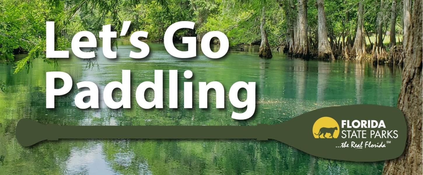 Let's Go Paddling at Florida State Parks.