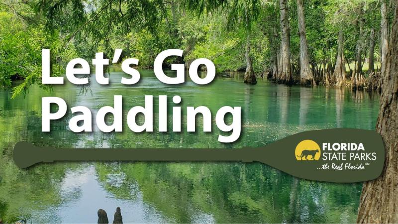 Let's Go Paddling at Florida State Parks.