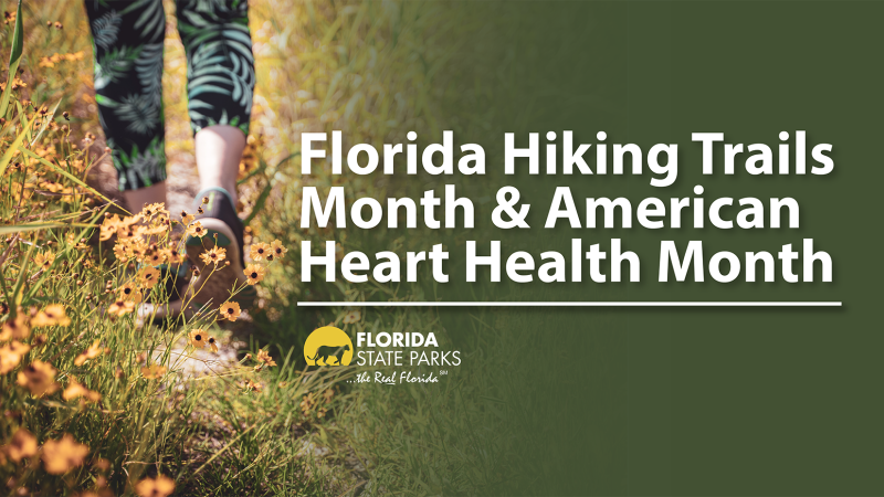 Florida Hiking Trails Month & American Heart Health Month